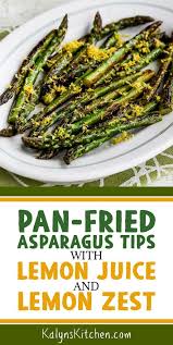 Pan Fried Asparagus Tips With Lemon Juice And Lemon Zest Is My Favorite Way To Cook Asparagus If I M Pan Fried Asparagus How To Cook Asparagus Asparagus Fries