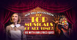 From tricky riddles to u.s. How Well Do You Know The Top Musicals Of All Time See With Our Lyrics Quiz Brainfall