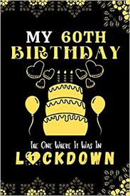 This free original version by 1 happy birthday replaces the traditional happy birthday to you song and can be downloaded free as a mp3, posted to facebook or sent as a birthday link. My 60th Birthday The One Where It Was In Lockdown 2020 Happy 60th Birthday 60 Years Old Gift For Women Quarantine Birthday Notebook 60th Birthday 60th Birthday In Lockdown Notebook Journal