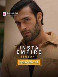 Ep 14 Nothing to Talk about Insta Empire