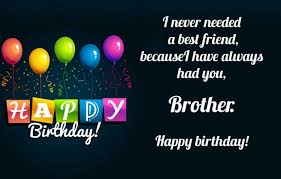 Share your happy birthday wishes to facebook, whatsapp, and twitter and make this special day the most memorable day of your life. 40 Birthday Quotes For Brother With Pictures Quoteslines