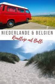 Mit Dem Bulli Durch Belgien Und Die Niederlande Ein Roadtrip In Zahlen Niederlande Roadtrip Belgien
