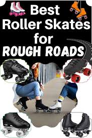 Check spelling or type a new query. Best Roller Skates For Rough Roads Best Roller Skates Roller Skates Outdoor Roller Skates