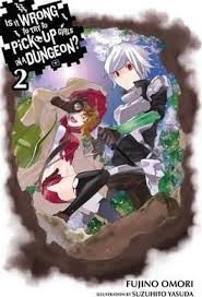 может я встречу тебя в подземелье 2 сезон дата выхода Is It Wrong To Try To Pick Up Girls In A Dungeon Vol 2 Light Novel Pdf Download 100 Free