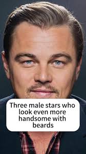 Three male stars who look even more handsome with beards.#usa #famous  #celebrity