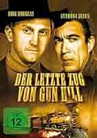Der letzte Zug von Gun Hill: Amazon.de: Douglas, Kirk, Quinn, Anthony,  Jones, Carolyn, Holliman, Earl, Sturges, John, Douglas, Kirk, Quinn,  Anthony: DVD & Blu-ray