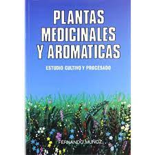 Documentos similares a la biblia de las hierbas.pdf. Plantas Medicinales Y Aromaticas De Autor Fernando Munoz Lopez Pdf Gratis