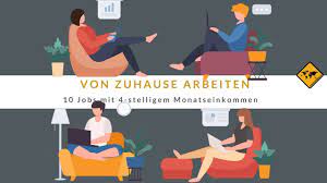 Ich finde es gut von zuhause aus zu arbeiten, kann mir meine zeit einteilen. Von Zuhause Arbeiten 10 Jobs Mit 4 Stelligem Monatseinkommen