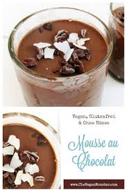 Mousse Au Chocolat Vegan Glutenfrei Nuss Frei Ohne Soja Nur 4 Zutaten Das Vegan Monster Vegan Nachspeise Glutenfrei Dessert Ideen
