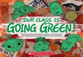 2008 Our Class Is Going Green Going Green Special Category Winner By Kindergarten Students Oak P Scholastic Book Fair Kindergarten Class Elementary Schools