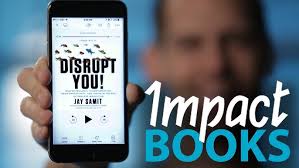 Disrupt You! By Jay Samit. An Entrepreneurial guide to disruption