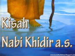 Maybe you would like to learn more about one of these? Kisah Nabi Khidir Bertemu Dajjal Alkondiri