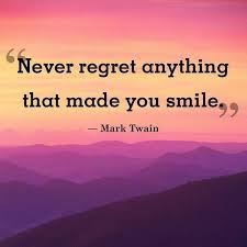 Never Regret Anything That Made You Smile Mark Twain Mark Twain Quotes Short Inspirational Quotes Brilliant Quote