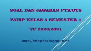 Download Soal Pts Uts Pendidikan Agama Islam Kelas 5 Semester 1 Sd Mi Tp 2020 2021 Sobang 2