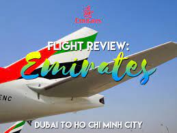Find the best flight to ho chi minh city. Flight Review Emirates Dubai To Ho Chi Minh City