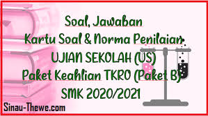 Soal Jawaban Ujian Sekolah Paket Keahlian Tkro Tahun 2021 Paket B Sinau Thewe Com