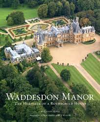 Was leading a rothschild plan similar to herzl's that slowly created a jewish state controlled by the family). Waddesdon Manor The Heritage Of A Rothschild House Shirley Pippa Hallett Kim Hall Michael Rothschild Lord Taylor John Bigelow Amazon De Bucher