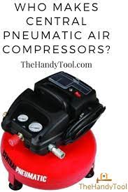 Who Makes Central Pneumatic Air Compressors Air Compressor Harbor Freight Tools Compressor