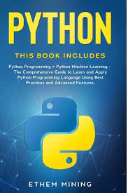 Python is considered the best language to introduce a new programmer to the principles and basics of programming languages. Python 2 Books In 1 Basic Programming Machine Learning The Comprehensive Guide To Learn And Apply Python Programming Language Using Best Practices And Advanced Features Mining Ethem 9781653304271 Amazon Com Books