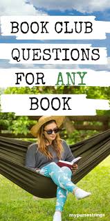 Book Club Discussion Questions That Work For Any Book In 2020 Book Club Questions Book Club Online Book Club
