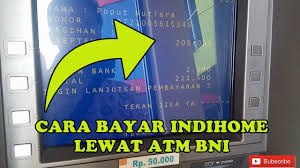 Bayar Tagihan Internet Telkom Indihome Lewat Atm Bni Youtube