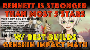 Discover our new spring/summer '20 collection. Bennett Is Stronger Than Most 5 Stars W Builds Timestamps Genshin Impact Math Youtube