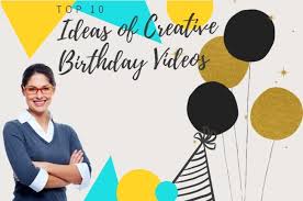 There's a reason the tradition of birthday cards has endured. Happy Birthday Video Ideas Of Creative Birthday Videos