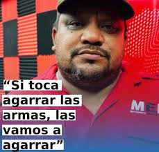 Dios proteja Honduras” Si nos toca agarrar armas, las vamos a agarrar por  defensa del país”, expresó Melvin Cevallos, coordinador de un grupo de  colectivos del partido Libre, al referirse a las
