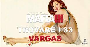 Mafia 3 - Guida: Dove trovare i 33 Poster di Vargas