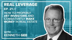 Real Leverage ep. 21 w/ Kenneth Gee: "How to Properly Vet Investors and  Consistently Make Money" — DAVID CHOI