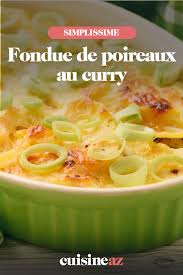 Fondue De Poireaux Au Curry Recette Recettes De Cuisine Fondue De Poireaux Recette Poireaux