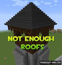 It will also activate the exit portal and allow. Not Enough Roofs Mod For Minecraft 1 12 2 Pc Java Mods