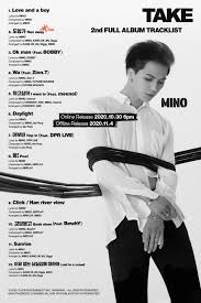 Read winner mino from the story kpop profiles by rheneca (ㅀ) with 718 reads. Winner Mino 2nd Full Album Take Tracklist Poster 2nd Full Album Take 2020 10 30 6pm Winner Facebook