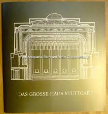 Haus zum haus provisionsfrei* kaufen in stuttgart. Das Grosse Haus Der Wurttembergischen Staatstheater Stuttgart Die Restaurierung 1983 84 Von Finanzministerium Baden Wurttemberg Hrsg Geleitwort Lothar Spath Manfred Rommel 1984 Antiquariat Bernhard