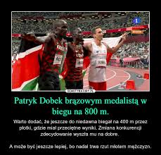 Patryk dobek is a polish athlete specialising in the 400 metres, 800 metres and 400 metres hurdles. L Pq9or9momc6m