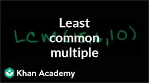 Least Common Multiple Of Three Numbers Video Khan Academy