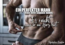 Ein Perfekter Mann Muss Kein Sixpack Haben Spruche Fur Frauen