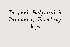 Mad diah faizal & co. Tawfeek Badjenid Partners Petaling Jaya Legal Firm In Petaling Jaya