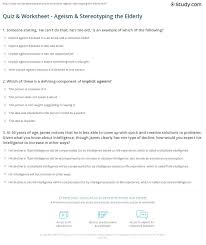 Activate and strengthen main cognitive skills with activities and cognitive stimulation games. Quiz Worksheet Ageism Stereotyping The Elderly Study Com