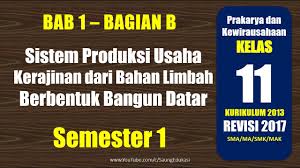 Check spelling or type a new query. Perencanaan Usaha Kerajinan Dari Bahan Limbah Berbentuk Bangun Datar Prakarya Dan Kewirausahaan Youtube