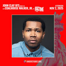 John Clay III Makes Debut as Coalhouse Walker, Jr. in Ragtime