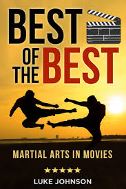 Martial arts films are delectably enjoyable. Buy Best Of The Best Martial Arts In Movies Book Online At Low Prices In India Best Of The Best Martial Arts In Movies Reviews Ratings Amazon In