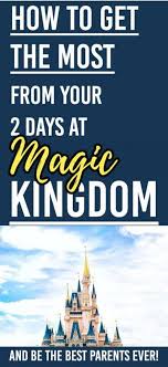 The Epic Two Day Plan To Disney S Magic Kingdom In Orlando Disney World Magic Kingdom Disney Magic Kingdom Magic Kingdom