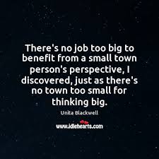Check spelling or type a new query. There S No Job Too Big To Benefit From A Small Town Person S Idlehearts