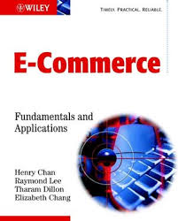 Ali khatibi, v thyagarajan, and a seetharaman. E Commerce Fundamentals And Applications Wiley