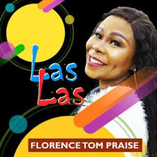 Download Florence Tom-Praise album songs: Las Las
