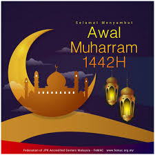 Muharram, derived from the word haram, which means forbidden, is a month considered most sacred of all besides the month of ramadan. Selamat Menyambut Awal Muharram 1142h 2020m Federation Of Jpk Accredited Centers Malaysia Femac