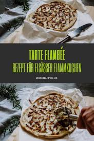 Elsasser Flammkuchen Original Rezept Fur Tarte Flambee Reisehappen Flammkuchen Rezepte Flammkuchen Rezept