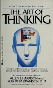 The art of thinking : strategies for asking questions, making decisions,  and solving problems : Harrison, Allen F : Free Download, Borrow, and  Streaming : Internet Archive