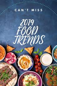 2019 Food Trends To Try Today Recipes Apartminty Halal Recipes Food Trends Food